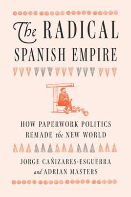 https://cdn.kobo.com/book-images/63d1845c-19e1-49b9-bc06-50a6f0f944be/353/569/90/False/the-radical-spanish-empire.jpg
