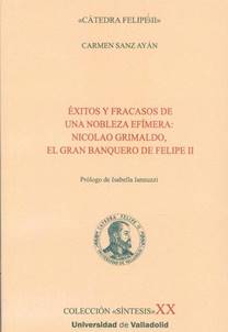 Éxitos y fracasos de una nobleza efímera "Nicolao Grimaldo, el gran banquero de Felipe II". 