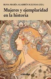 mujeres y ejemplaridad en la historia-rosa maria alabrus iglesias-9788437647630